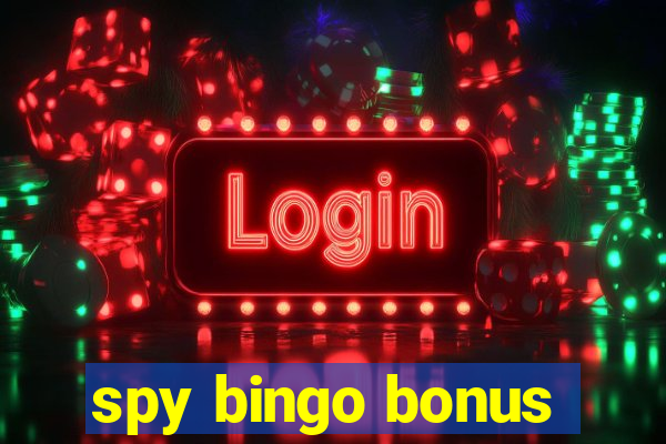 spy bingo bonus