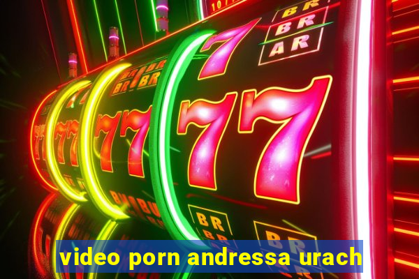 video porn andressa urach