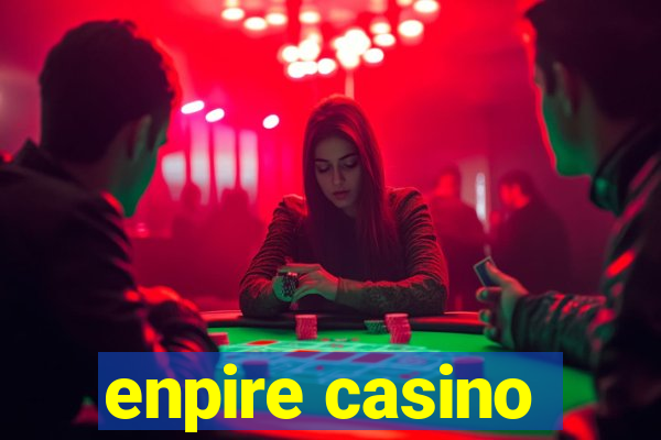 enpire casino