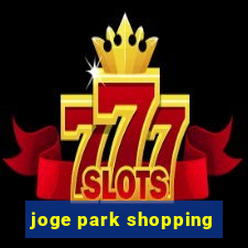 joge park shopping