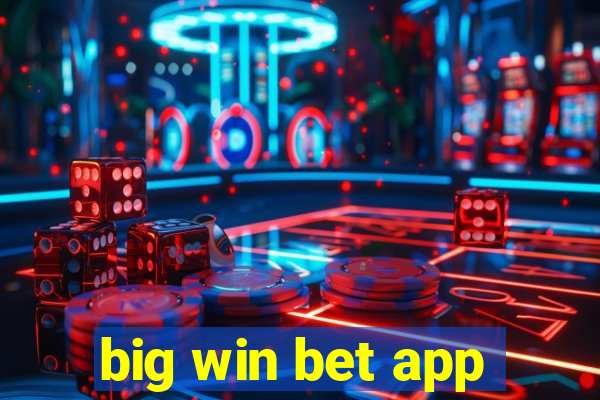 big win bet app