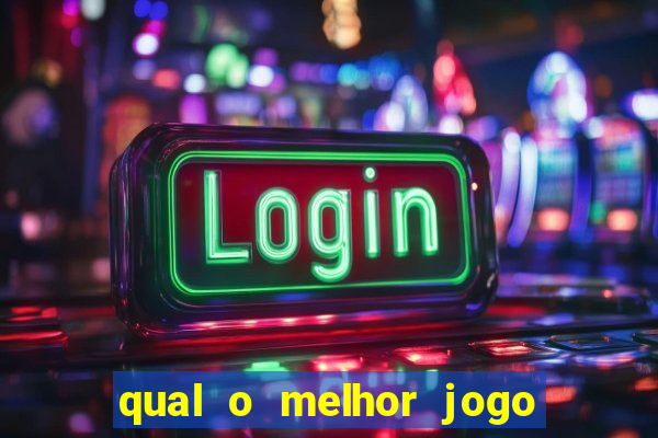 qual o melhor jogo que dá dinheiro