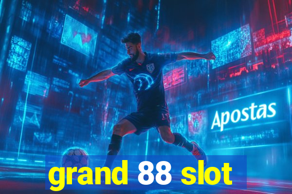 grand 88 slot