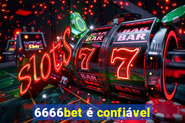 6666bet é confiável