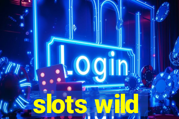 slots wild