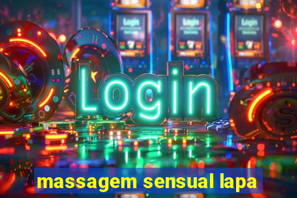 massagem sensual lapa