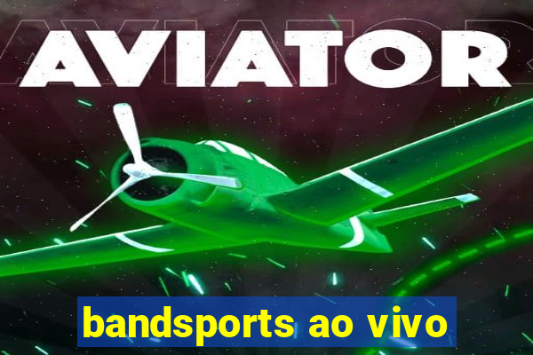 bandsports ao vivo