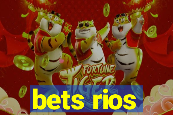 bets rios