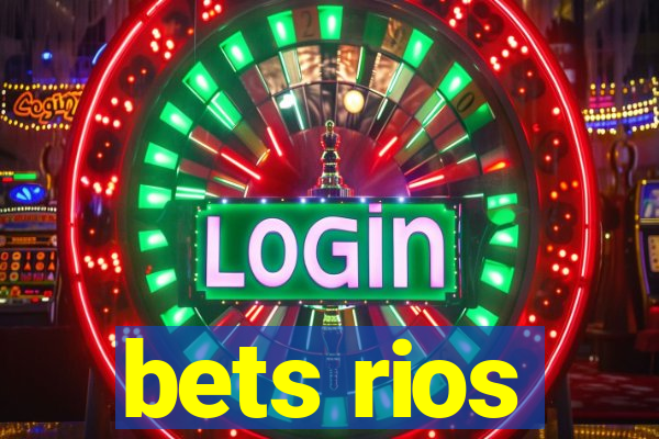 bets rios