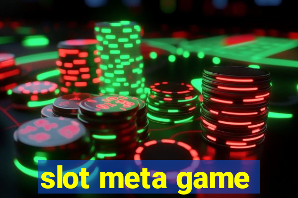 slot meta game