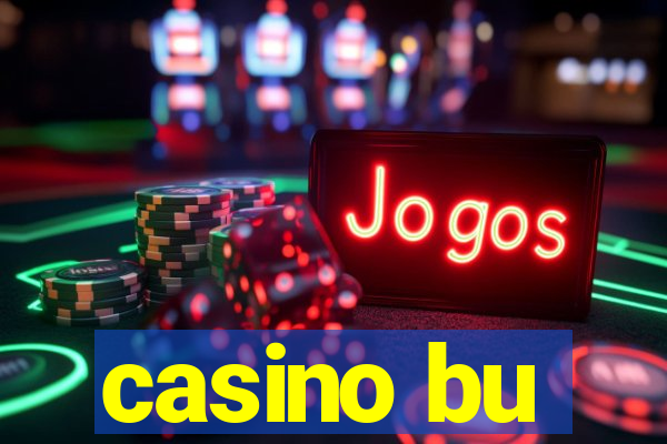 casino bu