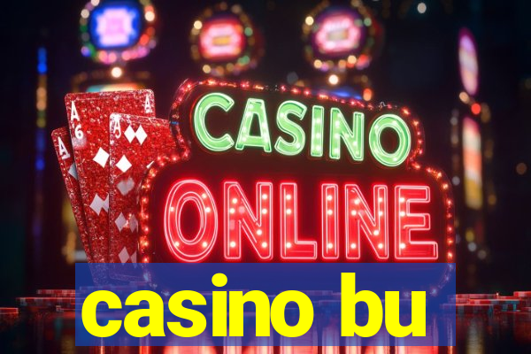 casino bu