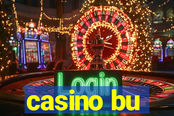 casino bu