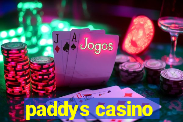 paddys casino