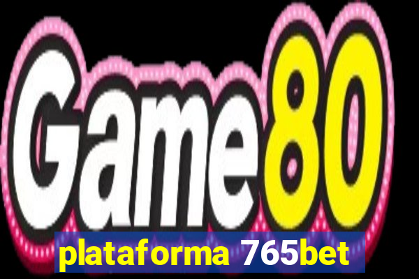 plataforma 765bet