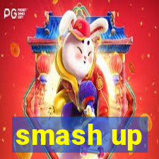 smash up