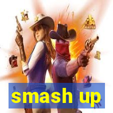 smash up