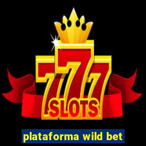 plataforma wild bet