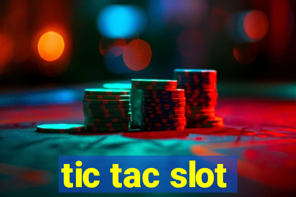 tic tac slot