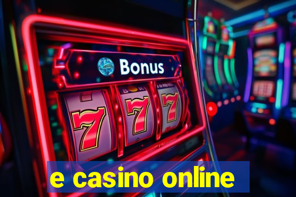 e casino online