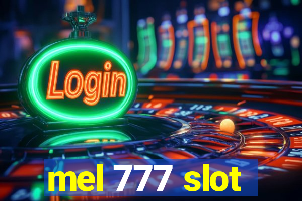 mel 777 slot