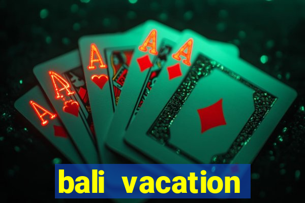 bali vacation packages all inclusive