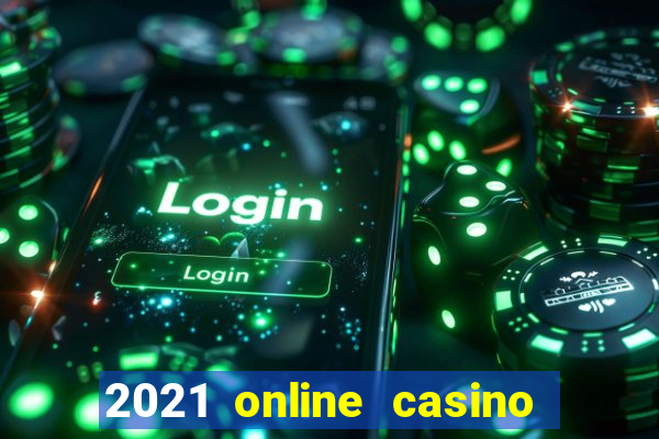 2021 online casino no deposit bonus