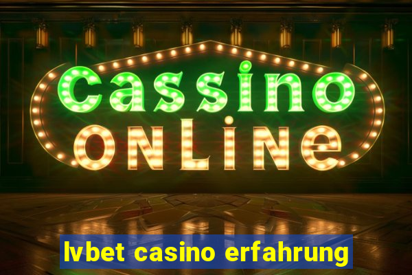 lvbet casino erfahrung