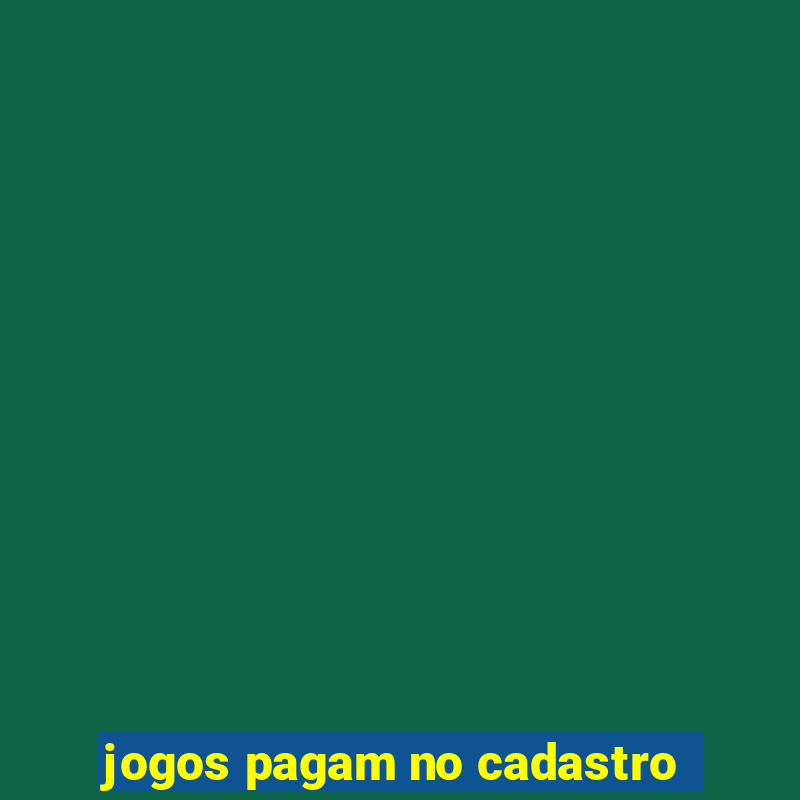 jogos pagam no cadastro