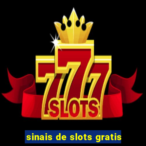 sinais de slots gratis