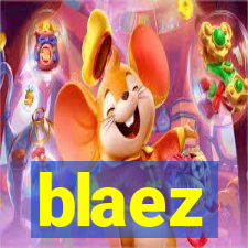 blaez