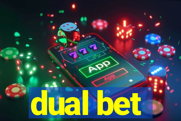 dual bet