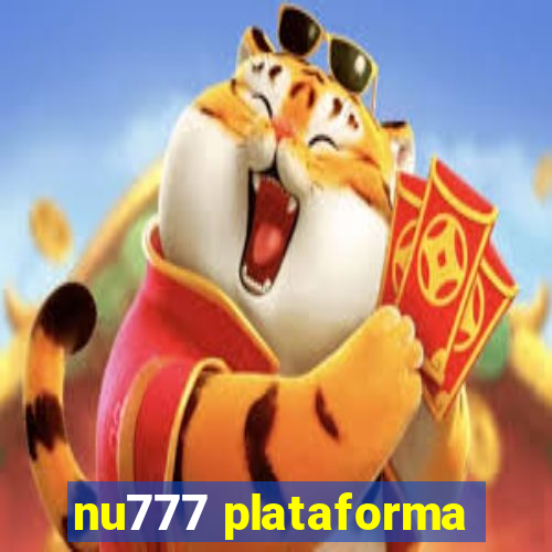 nu777 plataforma