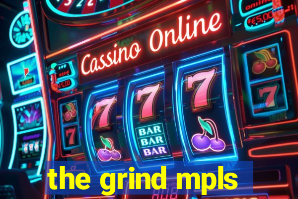 the grind mpls