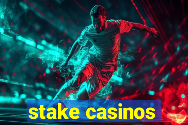 stake casinos