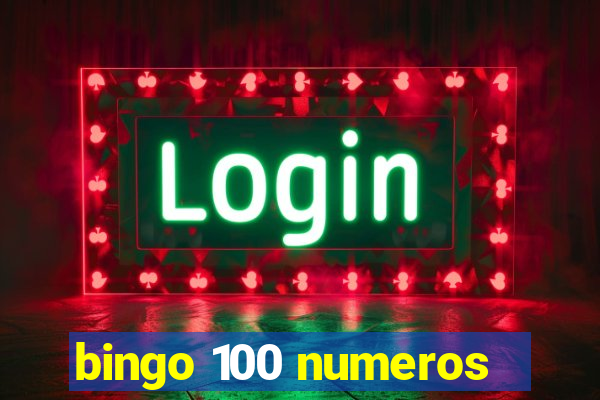 bingo 100 numeros