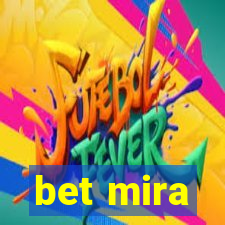 bet mira