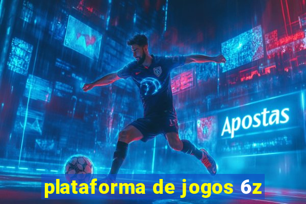 plataforma de jogos 6z