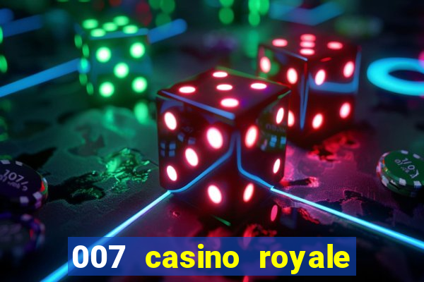 007 casino royale hd dublado