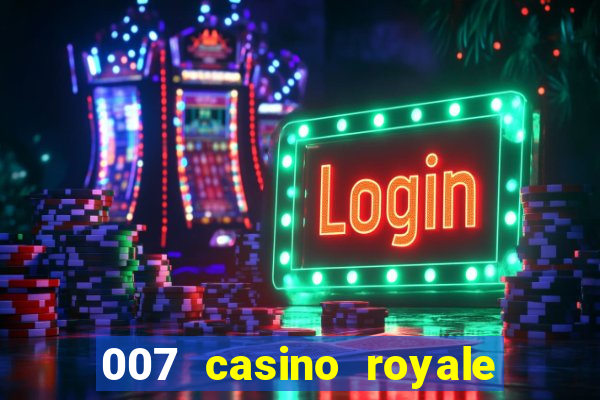 007 casino royale hd dublado