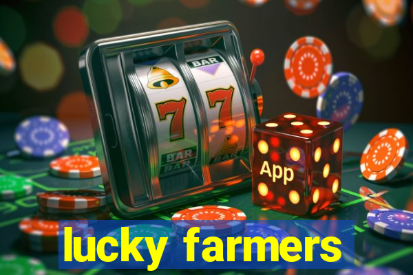 lucky farmers