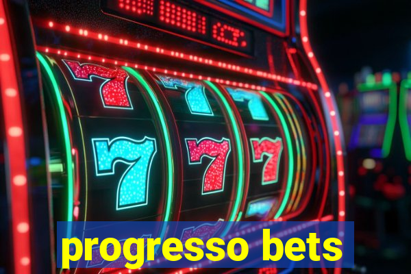 progresso bets