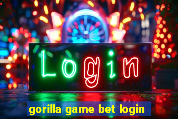 gorilla game bet login