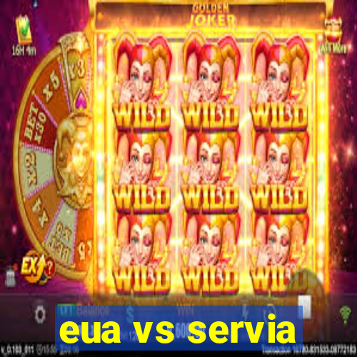 eua vs servia