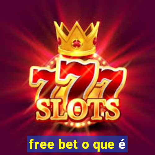 free bet o que é