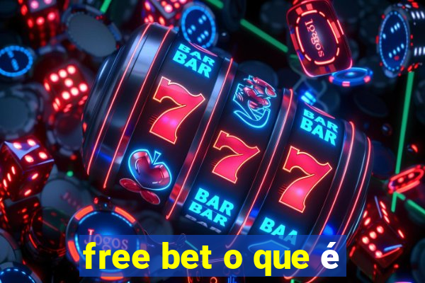 free bet o que é