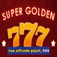 rua alfredo pujol, 506