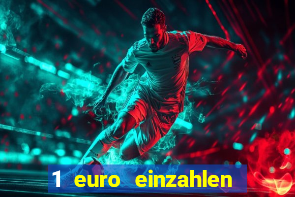 1 euro einzahlen casino 2022