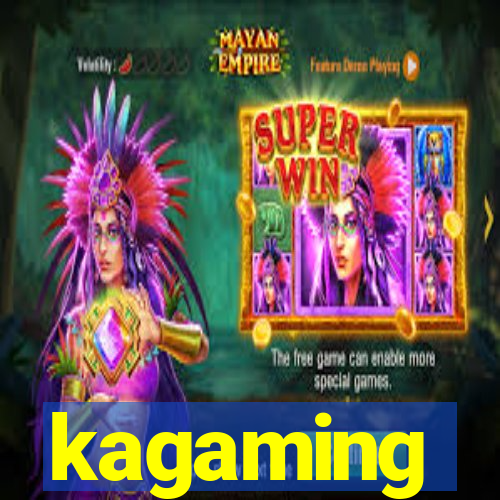 kagaming