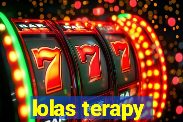 lolas terapy